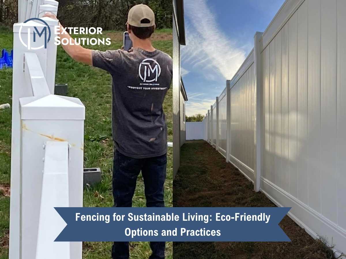Fencing for Sustainable Living: Eco-Friendly Options and Practices